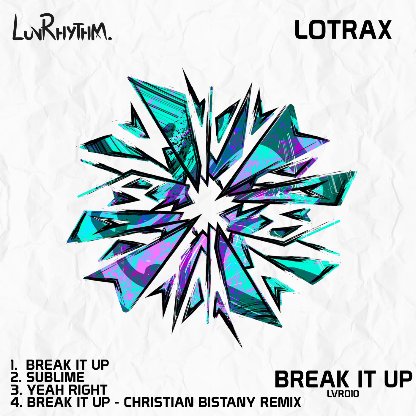 Lotrax - Break It Up [LVR010]